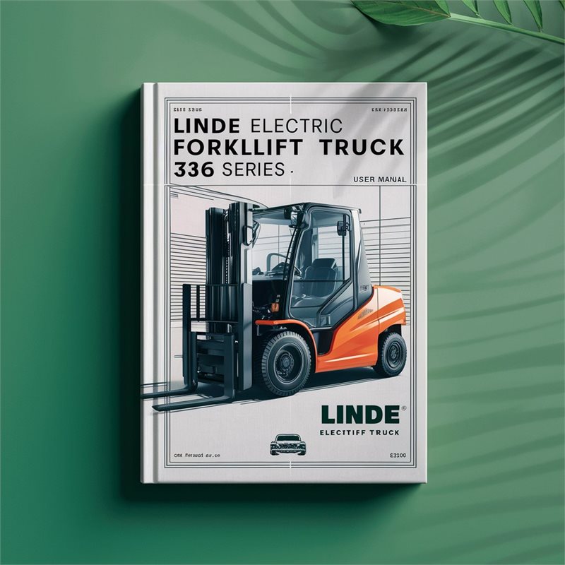 Linde Electric Forklift Truck 336 Series: E20 E25 E30 E20/600 E30/600 Operating (user ) Service Repair Workshop Manual PDF