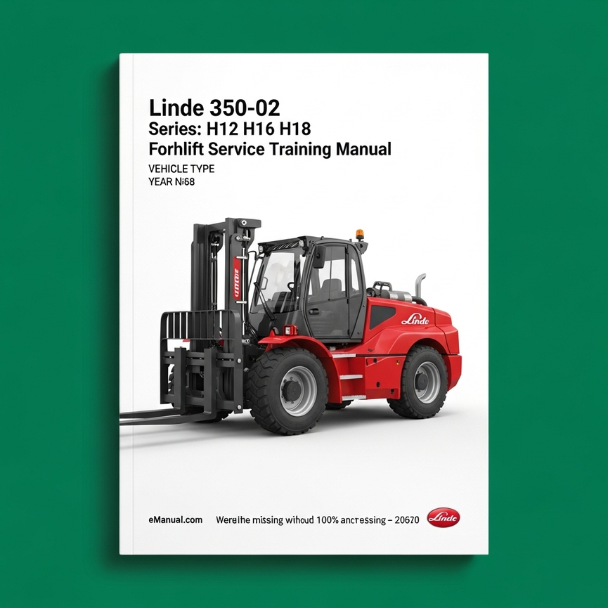 Linde IC-Engined Forklift 350-02 Series: H12 H16 H18 Service Training Manual