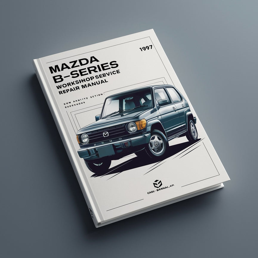 Manual de servicio y reparación del taller de Mazda Serie B 1997