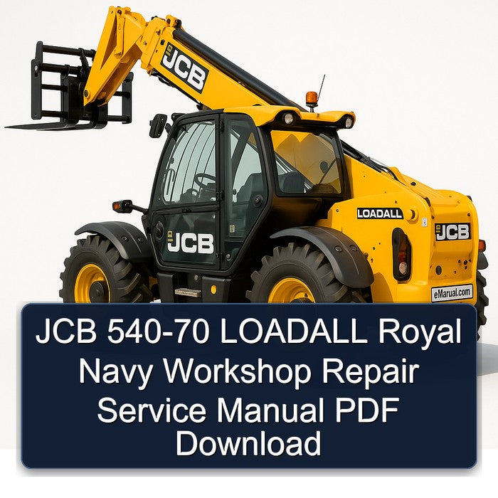 JCB 540-70 LOADALL Royal Navy Service Repair Workshop Manual PDF