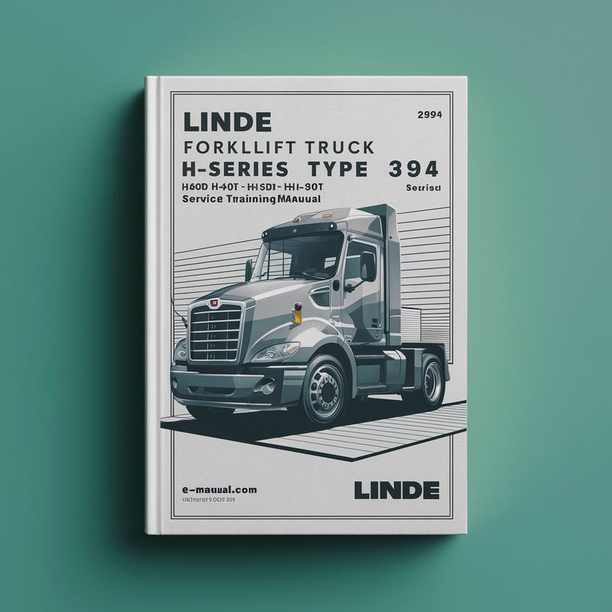 Linde Forklift H-Series Type 394: H40D H40T H45D H45T H50D H50T Service Training (Workshop) Manual