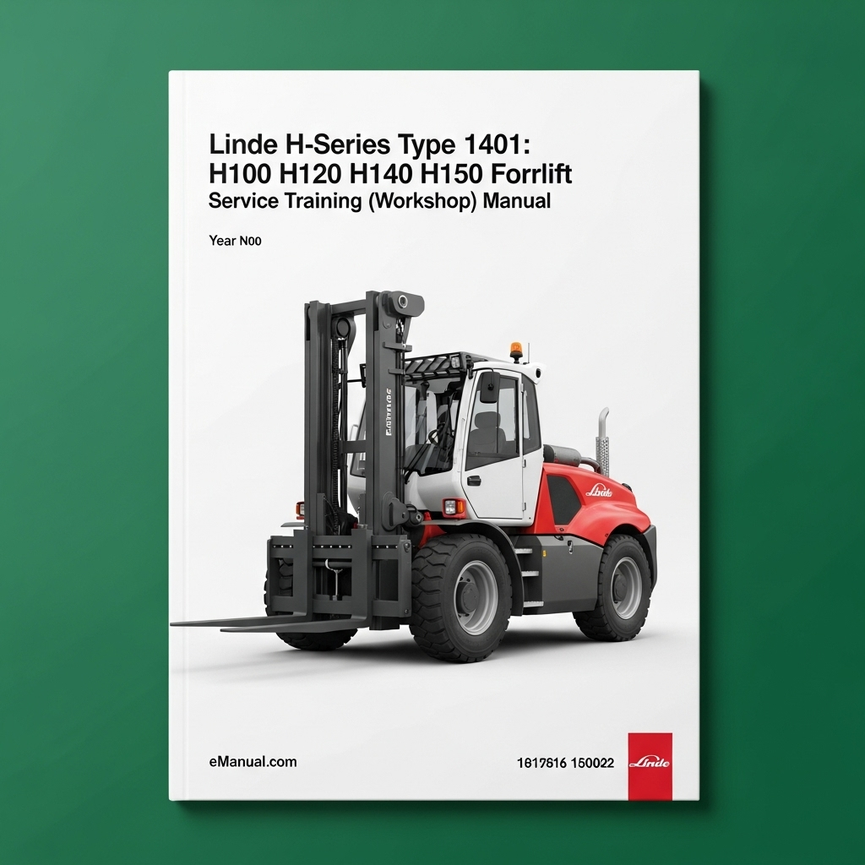 Linde Forklift H-Series Type 1401: H100 H120 H140 H150 H160 Service Training (Workshop) Manual