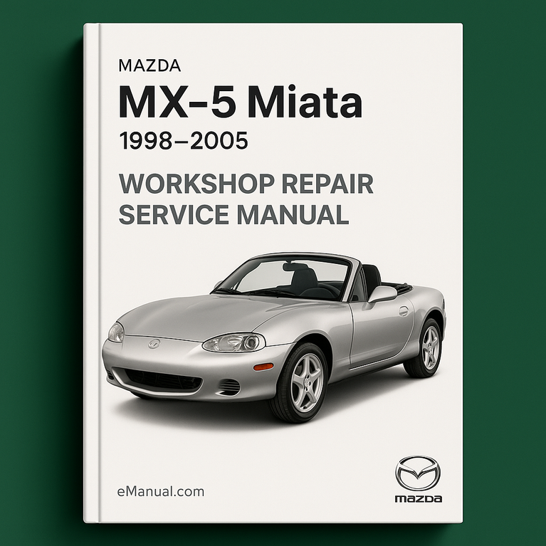 Mazda MX-5 Miata 1998-2005 Workshop Repair Service Manual
