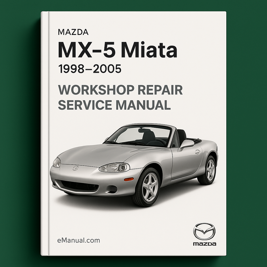 Mazda MX-5 Miata 1998-2005 Workshop Repair Service Manual