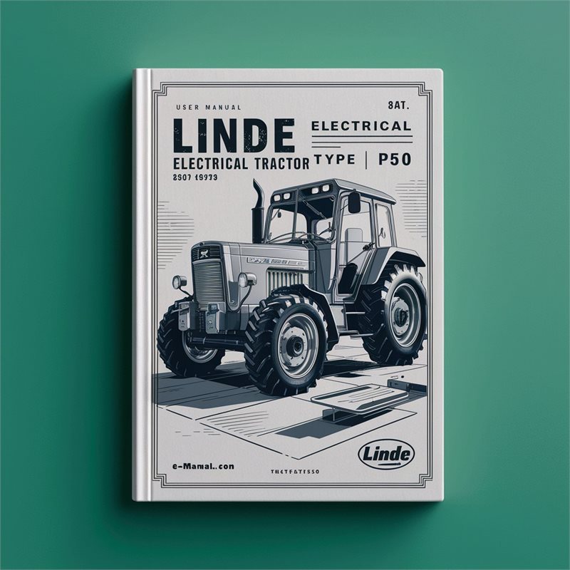 Linde Electrical Tractor Type 141: P50 Operating (user ) Service Repair Workshop Manual PDF