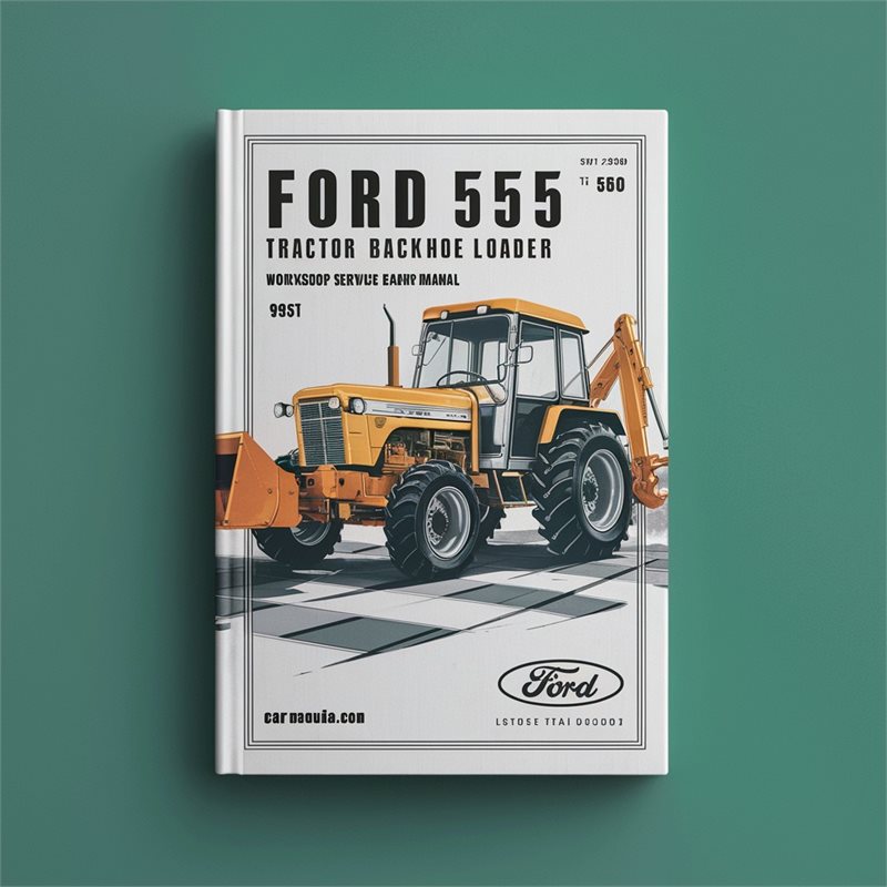 Ford 550 555 Tractor Backhoe Loader Service Repair Workshop Manual PDF