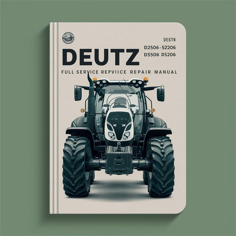 Deutz D2506 D5206 D5506 D6206 Full Service Repair Manual PDF