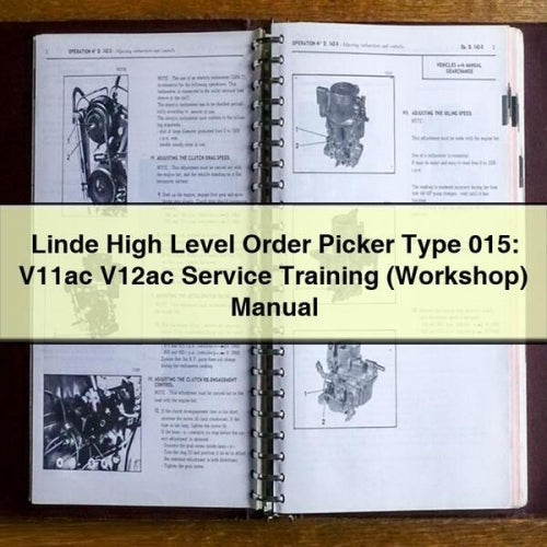 Linde High Level Order Picker Type 015: V11AC V12AC Training Service Repair Workshop Manual PDF