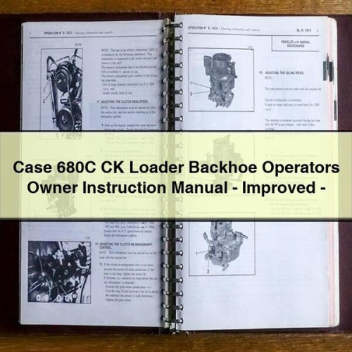 Case 680C CK Loader Backhoe Operators Owner Instruction - Improved Service Repair Workshop Manual PDF