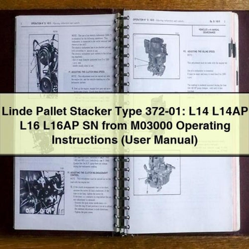 Linde Pallet Stacker Type 372-01: L14 L14AP L16 L16AP SN From M03000 Operating (user ) Service Repair Workshop Manual PDF