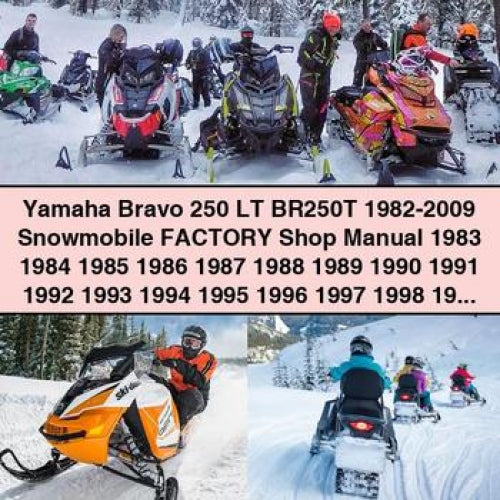 Yamaha Bravo 250 LT BR250T 1982-2009 Snowmobile Factory Shop Manual 1983 1984 1985 1986 1987 1988 1989 1990 1991 1992 1993 1994 1995 1996 1997 1998 1999 2000 2001 2002 2003 2004 2005 2006 2007 200