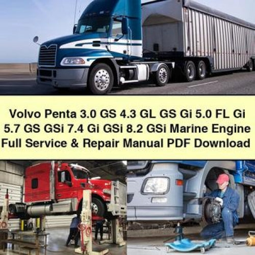 Volvo Penta 3.0 GS 4.3 GL GS Gi 5.0 FL Gi 5.7 GS GSi 7.4 Gi GSi 8.2 GSi Marine Engine Full Service & Repair Manual