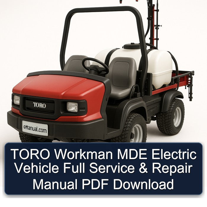Toro Workman MDE Electric Vehicle Service Repair Workshop Manual PDF
