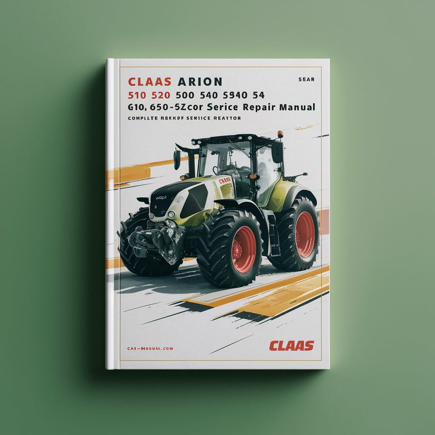 Claas Arion 510 520 530 540 610 620 630 640 Tractor Complete Workshop Service Repair Manual
