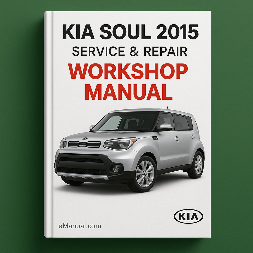 Kia Soul 2015 Service Repair Workshop Manual