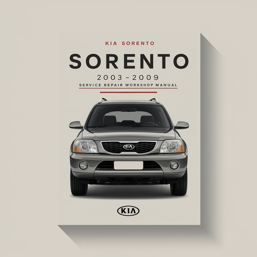 Kia Sorento 2003-2009 Service Repair Workshop Manual PDF Download