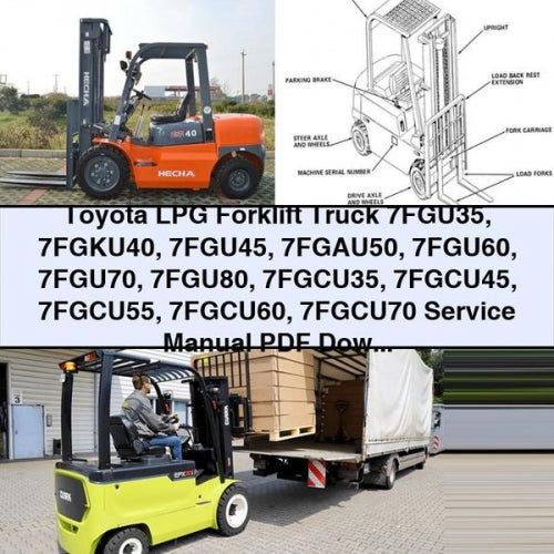 Manual de servicio y reparación de carretilla elevadora Toyota LPG 7FGU35 7FGKU40 7FGU45 7FGAU50 7FGU60 7FGU70 7FGU80 7FGCU35 7FGCU45 7FGCU55 7FGCU60 7FGCU70