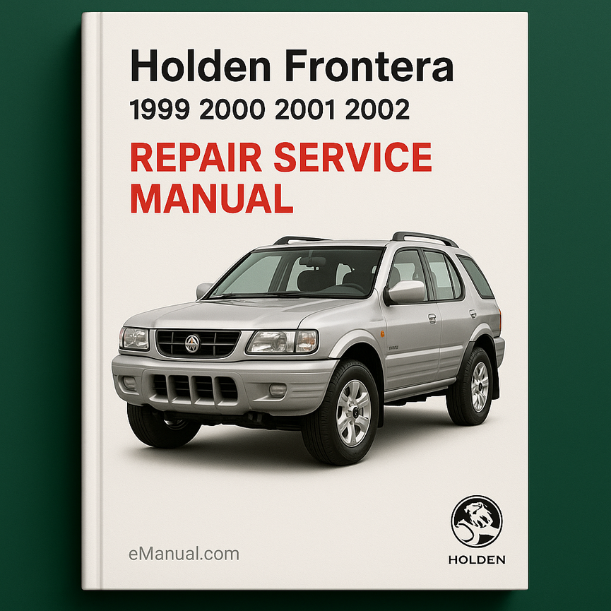 Holden Frontera 1999 2000 2001 2002 Repair Service Manual