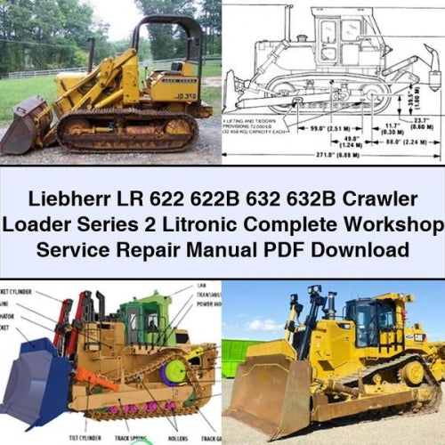 Liebherr LR 622 622B 632 632B Crawler Loader Series 2 Litronic Service Repair Workshop Manual PDF