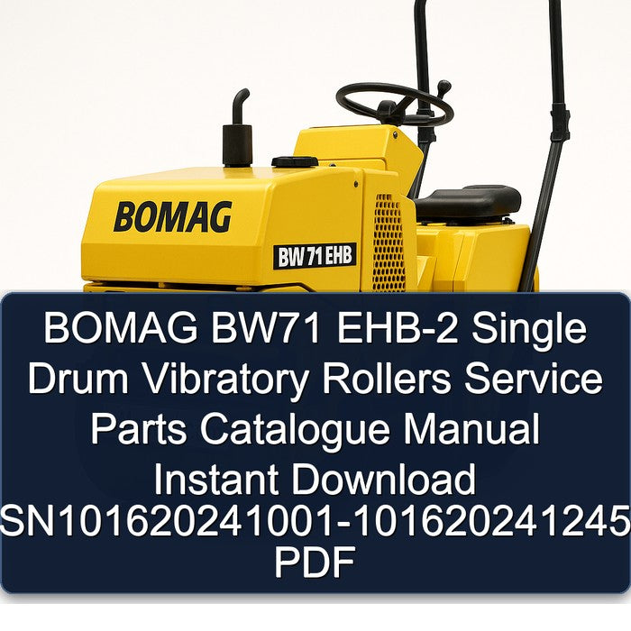 Bomag BW71 EHB-2 Single Drum Vibratory Rollers Sn101620241001-101620241245 Parts Catalog PDF
