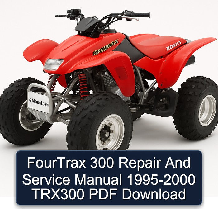 FourTrax 300 Repair And Service Manual 1995-2000 TRX300