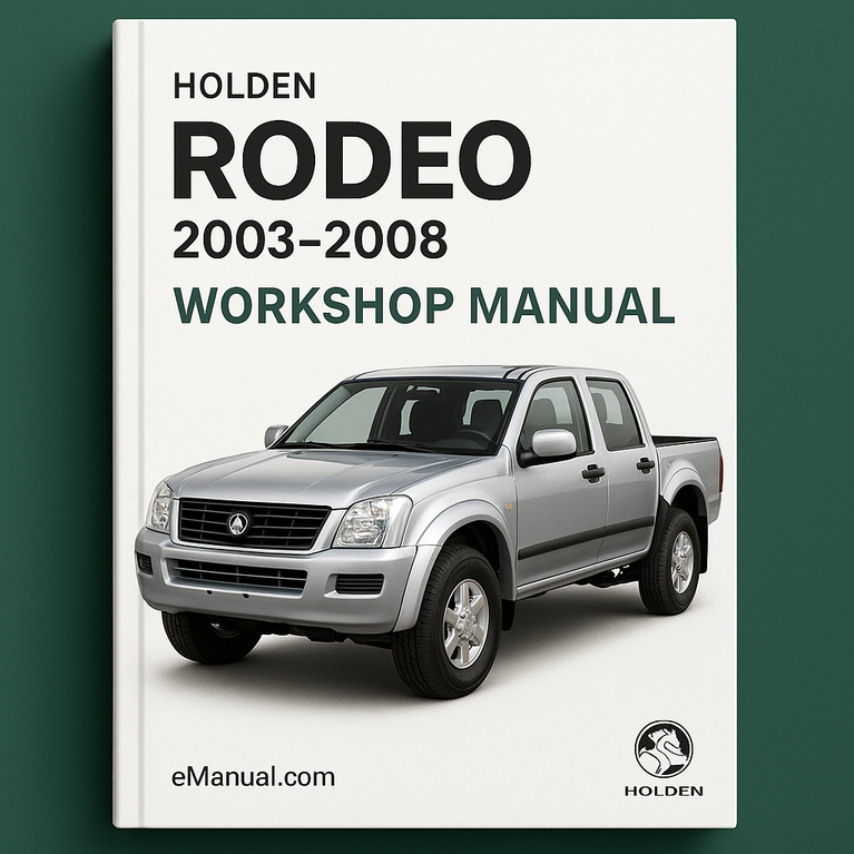 Holden Rodeo 2003-2008 Workshop Manual