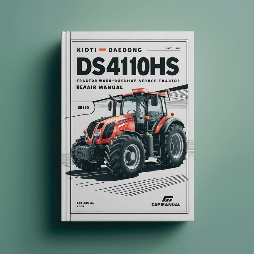 Kioti Daedong DS4110 DS4110HS DS4510 DS4510HS Tractor Complete Workshop Service Repair Manual