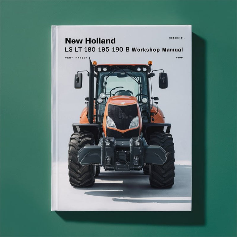NEW Holland LS LT 180 185 190 B Loader Workshop Manual PDF