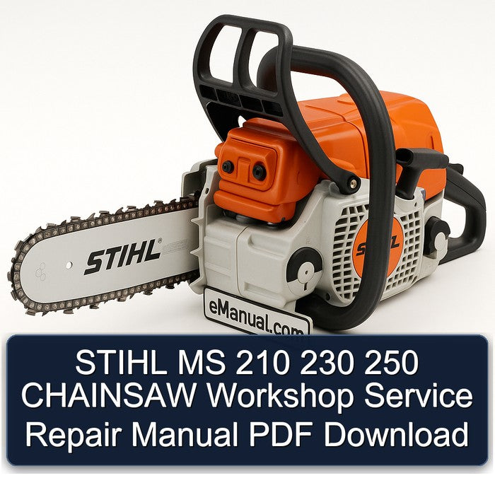 STIHL MS 210 230 250 CHAINSAW Service Repair Workshop Manual PDF