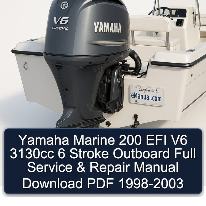 1998-2003 Yamaha Marine 200 EFI V6 3130CC 6 Stroke Outboard Service Repair Workshop Manual PDF