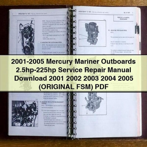 Manual de reparación y servicio de motores fueraborda Mercury Mariner 2001-2005 de 2,5 hp a 225 hp 2001 2002 2003 2004 2005 (FSM ORIGINAL)