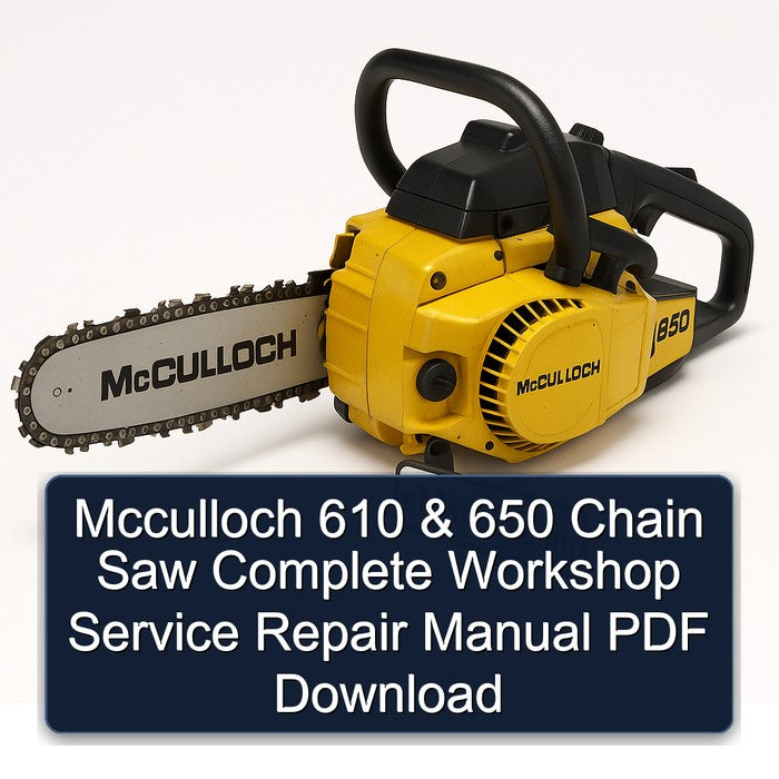 Mcculloch 610 650 Chain Saw Service Repair Workshop Manual PDF