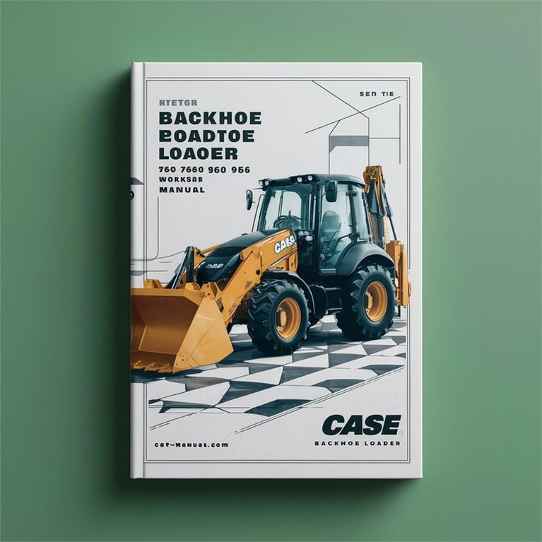 Case Backhoe Loader 750 760 860 960 965 Service Repair Workshop Manual PDF