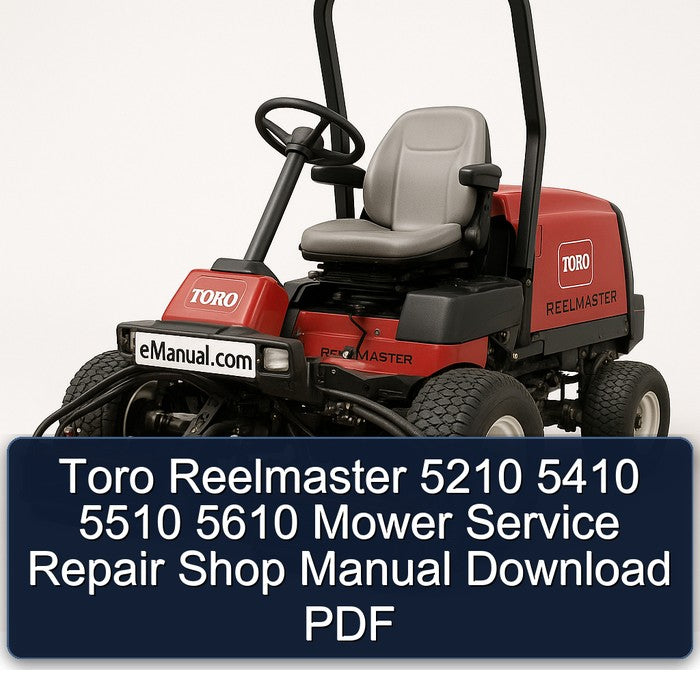 Toro Reelmaster 5210 5410 5510 5610 Mower Shop Service Repair Workshop Manual PDF
