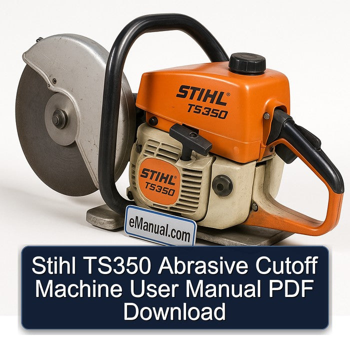 Stihl TS350 Abrasive Cutoff Machine User Service Repair Workshop Manual PDF