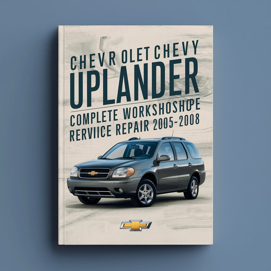 Manual completo de servicio y reparación del taller Chevrolet Uplander 2005 2006 2007 2008