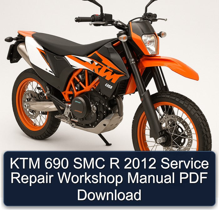 KTM 690 SMC R 2012 Service Repair Workshop Manual
