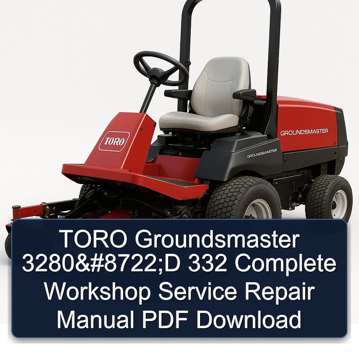 Toro Groundsmaster 3280 8722;d 332 Service Repair Workshop Manual PDF
