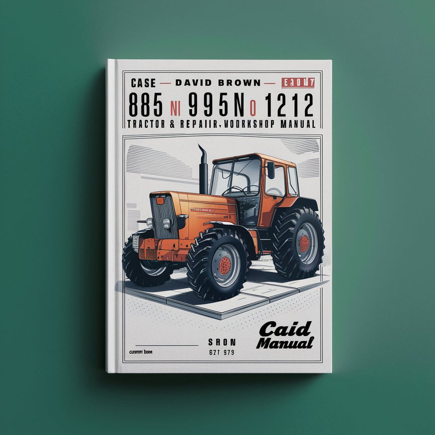 Case David Brown 885 885N 995 1210 1212 Tractor Service Repair Workshop Manual Download PDF