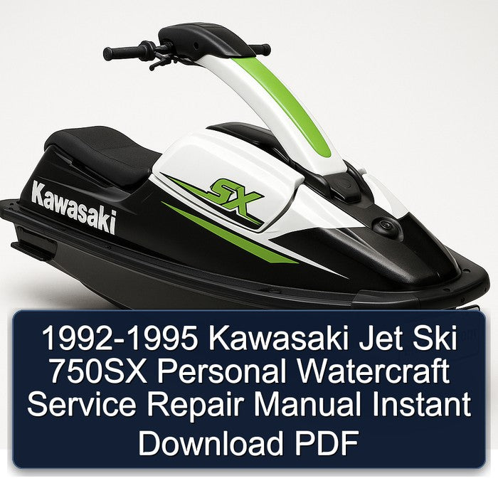1992-1995 Kawasaki Jet Ski 750SX Personal Watercraft Service Repair Workshop Manual PDF