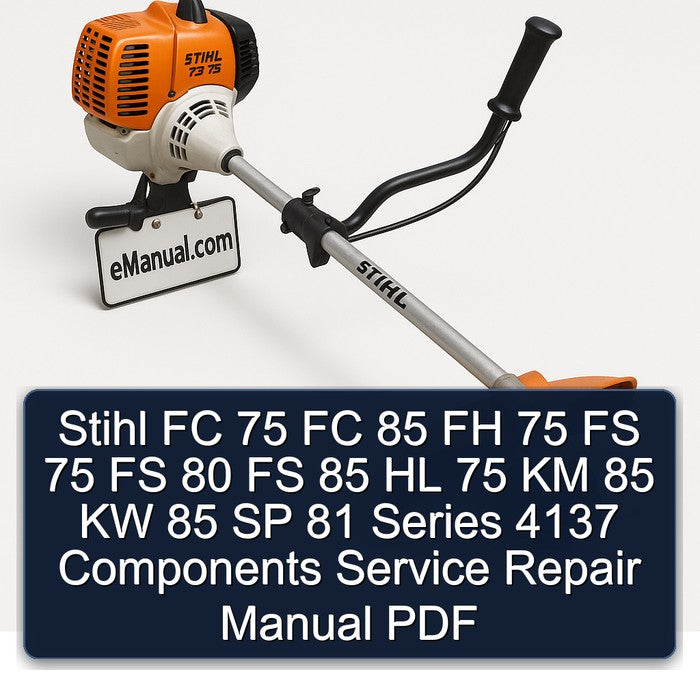 Stihl FC 75 85 FH FS 80 HL KM KW SP 81 Series 4137 Components Service Repair Workshop Manual PDF
