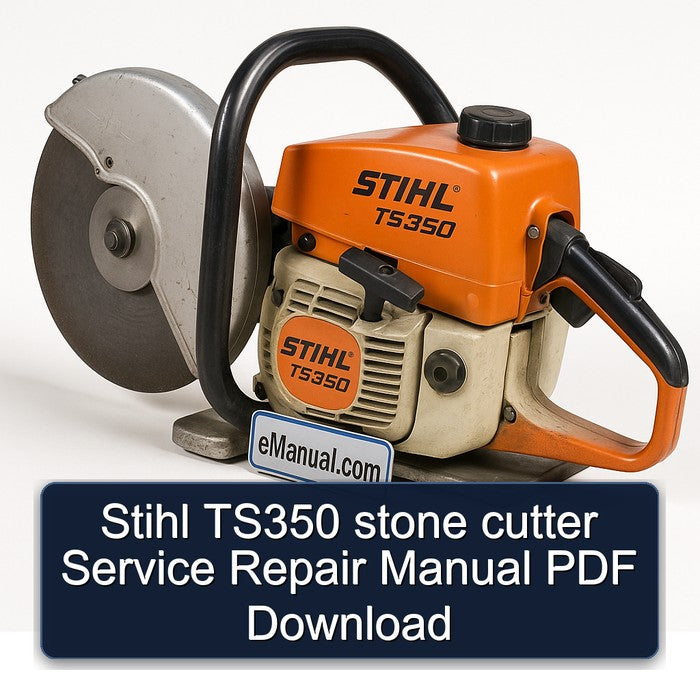 Stihl TS350 Stone Cutter Service Repair Workshop Manual PDF