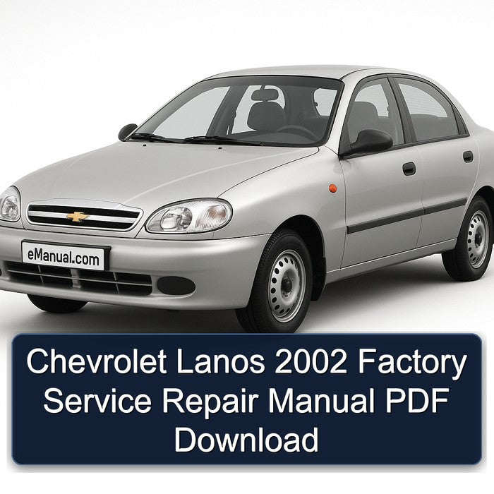 Chevrolet Lanos 2002 Factory Service Repair Manual