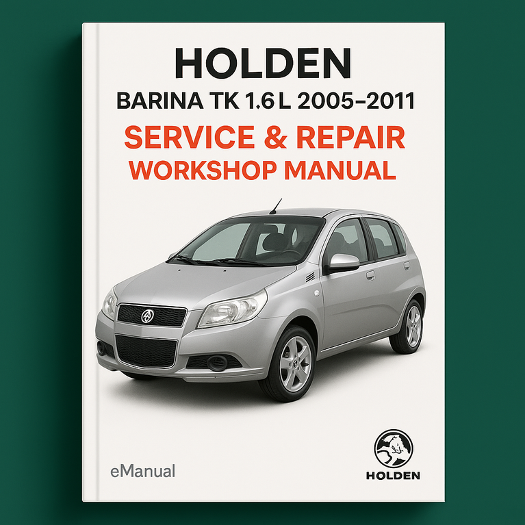 Holden Barina TK 1.6L 2005-2011 Service & Repair Workshop Manual Download PDF