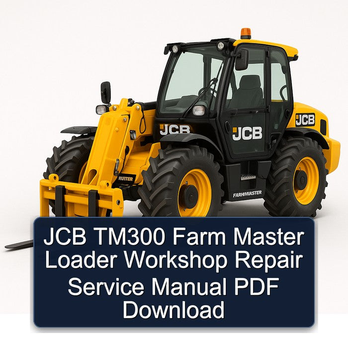 JCB TM300 Farm Master Loader Service Repair Workshop Manual PDF