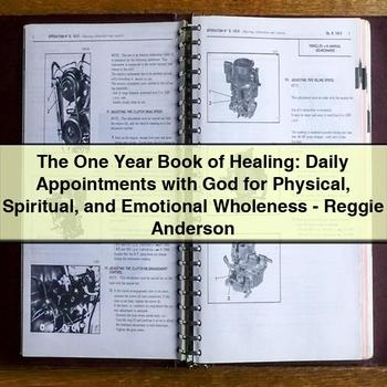 The One Year Book of Healing: Daily Appointments with God for Physical Spiritual and Emotional Wholeness - Reggie Anderson