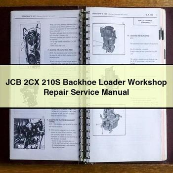 JCB 2CX 210S Backhoe Loader Service Repair Workshop Manual PDF