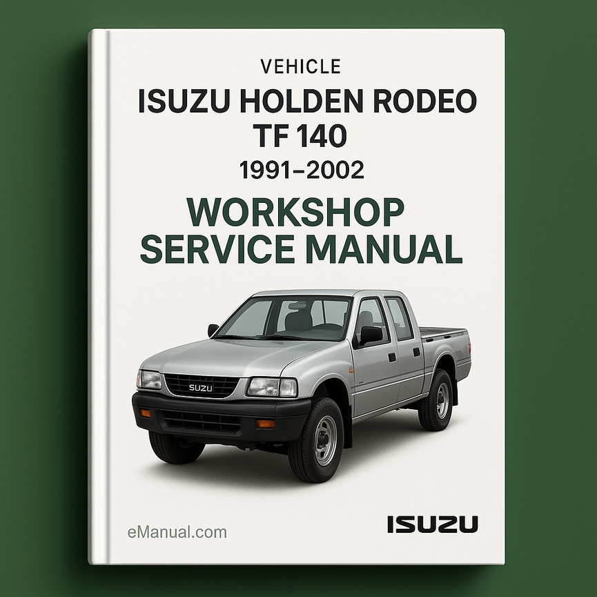 Isuzu Holden Rodeo Tf 140 1991-2002 Workshop Service Manual