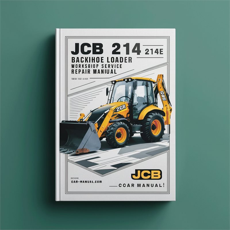 JCB 214 214E Backhoe Loader Service Repair Workshop Manual PDF