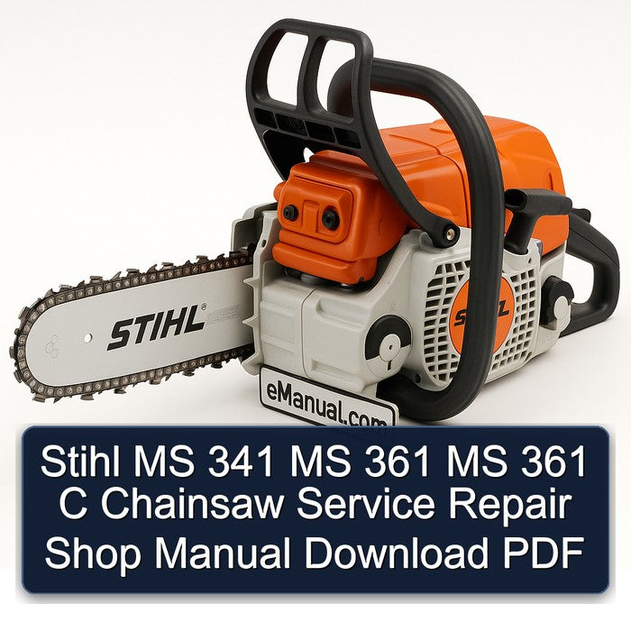 Stihl MS 341 361 C Chainsaw Shop Service Repair Workshop Manual PDF